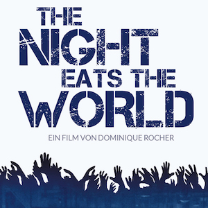 The-Night-Eats-The-World.jpg