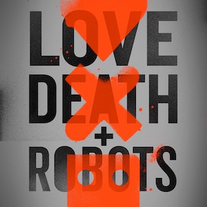 Love, Death + Robots - Abgefahrener finaler Trailer zur 3. Staffel erschienen